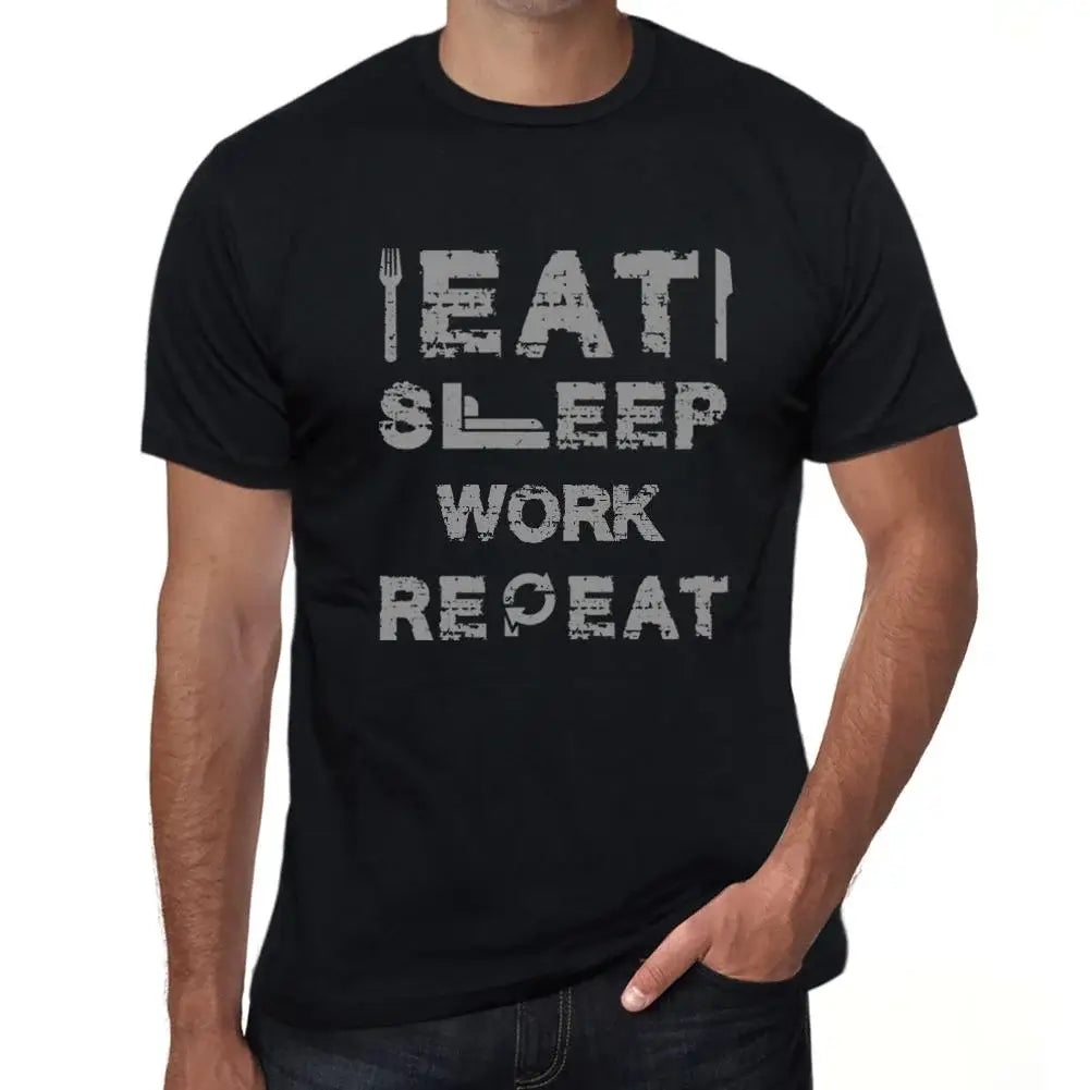 Men's Graphic T-Shirt Eat Sleep Work Repeat Eco-Friendly Limited Edition Short Sleeve Tee-Shirt Vintage Birthday Gift Novelty