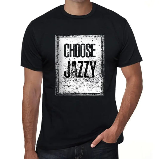 Men's Graphic T-Shirt Choose Jazzy Eco-Friendly Limited Edition Short Sleeve Tee-Shirt Vintage Birthday Gift Novelty
