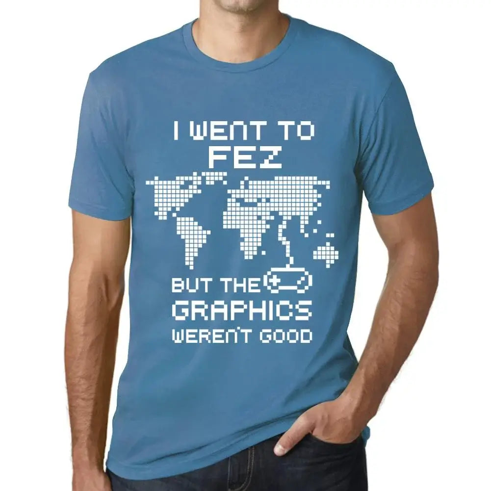 Men's Graphic T-Shirt I Went To Fez But The Graphics Weren’t Good Eco-Friendly Limited Edition Short Sleeve Tee-Shirt Vintage Birthday Gift Novelty