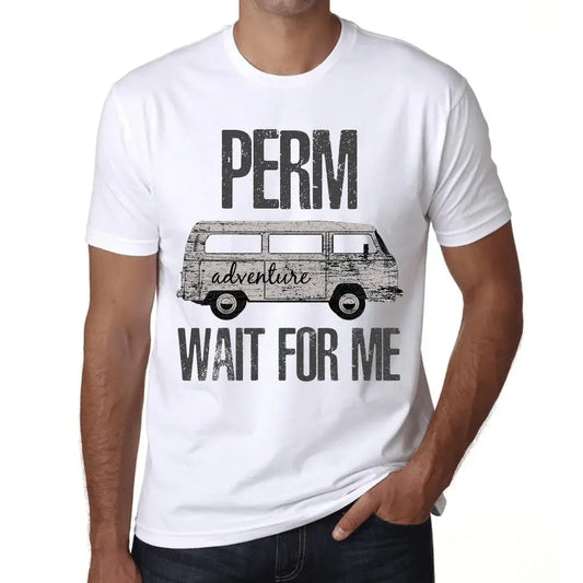 Men's Graphic T-Shirt Adventure Wait For Me In Perm Eco-Friendly Limited Edition Short Sleeve Tee-Shirt Vintage Birthday Gift Novelty