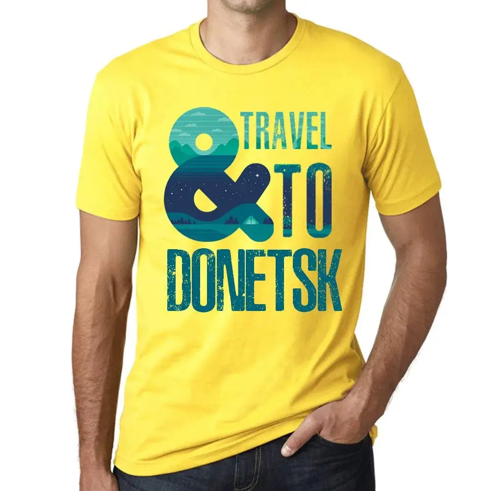 Men's Graphic T-Shirt And Travel To Donetsk Eco-Friendly Limited Edition Short Sleeve Tee-Shirt Vintage Birthday Gift Novelty