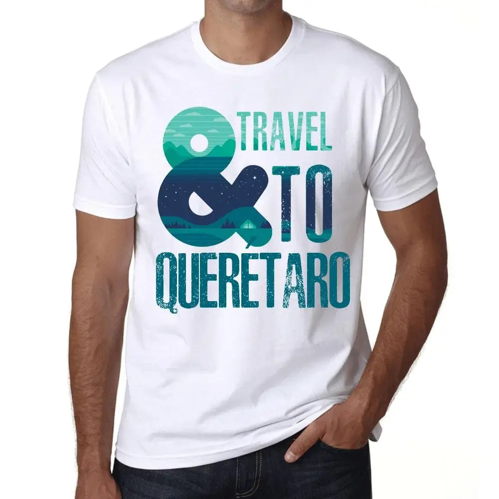 Men's Graphic T-Shirt And Travel To Querétaro Eco-Friendly Limited Edition Short Sleeve Tee-Shirt Vintage Birthday Gift Novelty