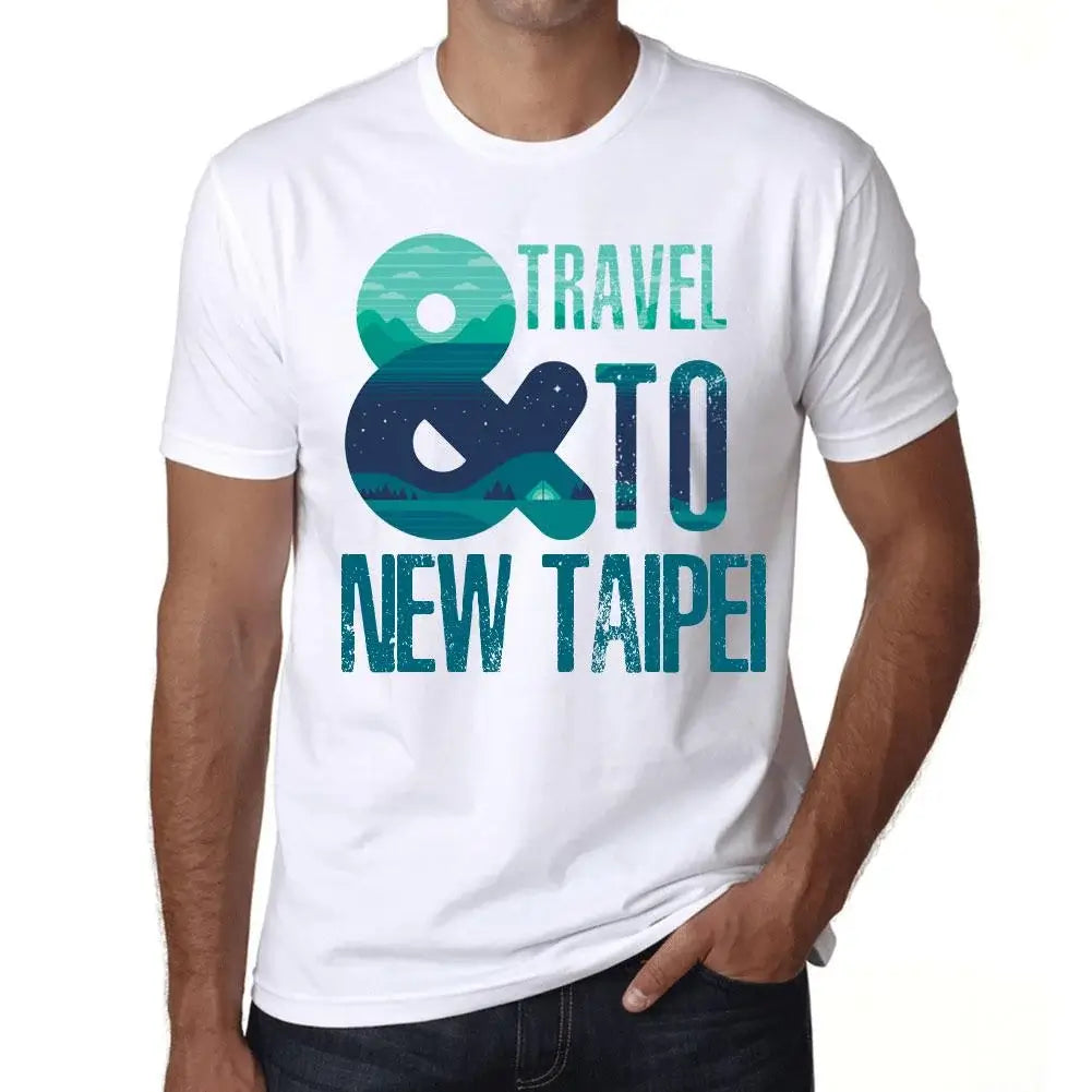 Men's Graphic T-Shirt And Travel To New Taipei Eco-Friendly Limited Edition Short Sleeve Tee-Shirt Vintage Birthday Gift Novelty