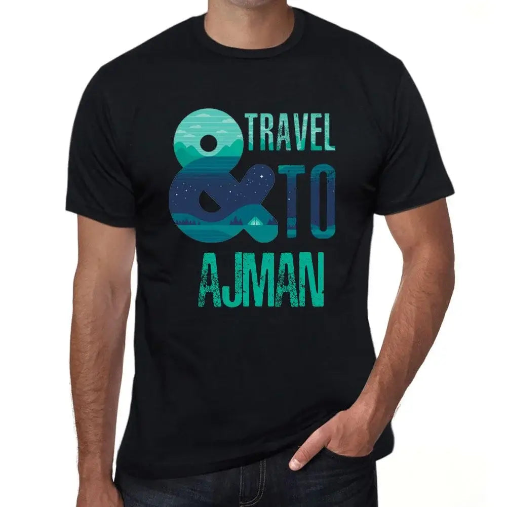 Men's Graphic T-Shirt And Travel To Ajman Eco-Friendly Limited Edition Short Sleeve Tee-Shirt Vintage Birthday Gift Novelty