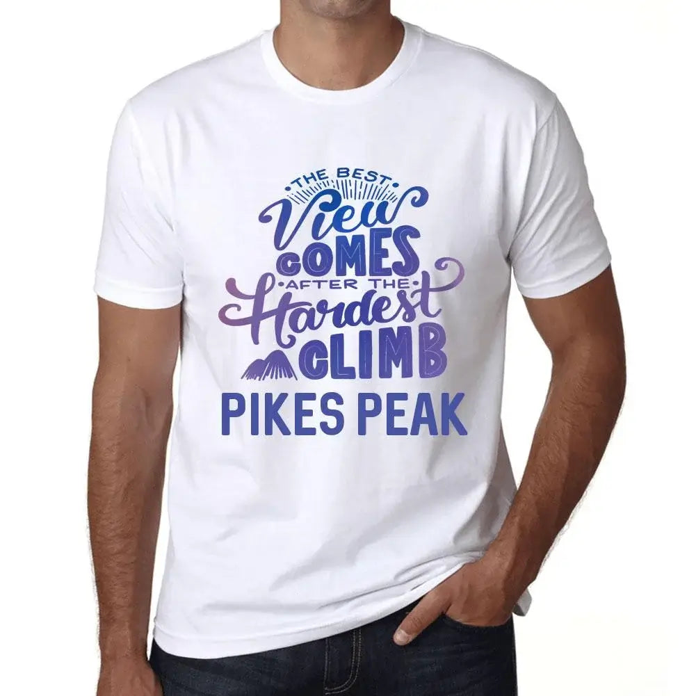 Men's Graphic T-Shirt The Best View Comes After Hardest Mountain Climb Pikes Peak Eco-Friendly Limited Edition Short Sleeve Tee-Shirt Vintage Birthday Gift Novelty