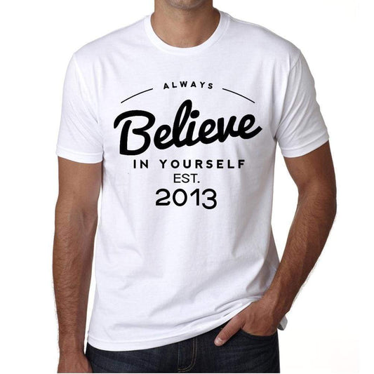 2013 Always Believe White Mens Short Sleeve Round Neck T-Shirt 00327 - White / S - Casual