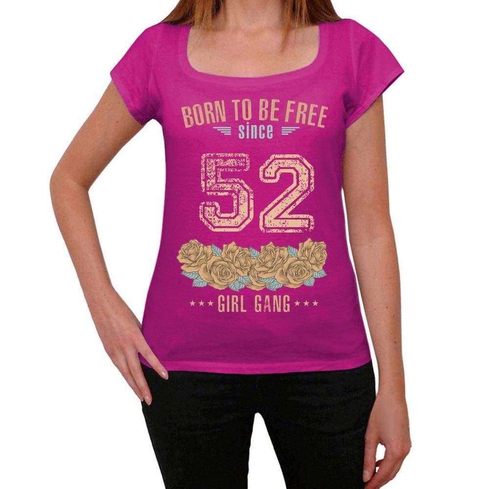 52 Born To Be Free Since 52 Womens T Shirt Pink Birthday Gift 00533 - Pink / Xs - Casual