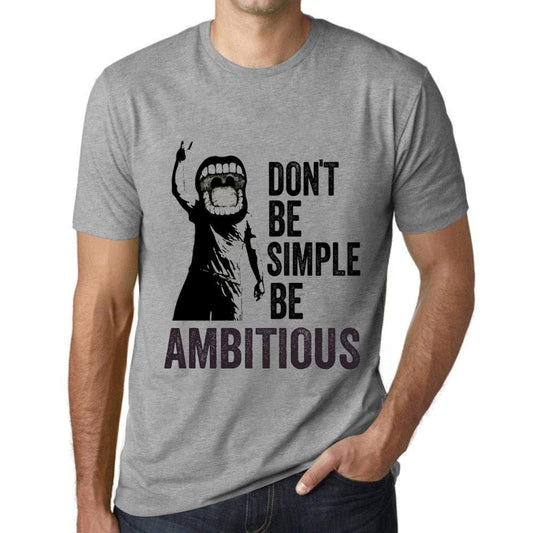 Ultrabasic Homme T-Shirt Graphique Don't Be Simple Be Ambitious Gris Chiné