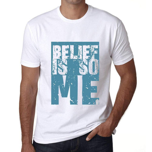 Homme T-Shirt Graphique Belief is So Me Blanc