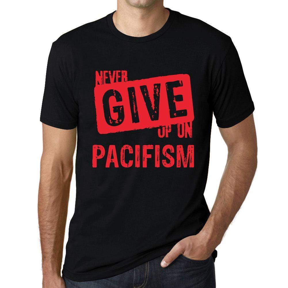 Ultrabasic Homme T-Shirt Graphique Never Give Up on PACIFISM Noir Profond Texte Rouge