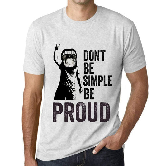 Ultrabasic Homme T-Shirt Graphique Don't Be Simple Be Proud Blanc Chiné
