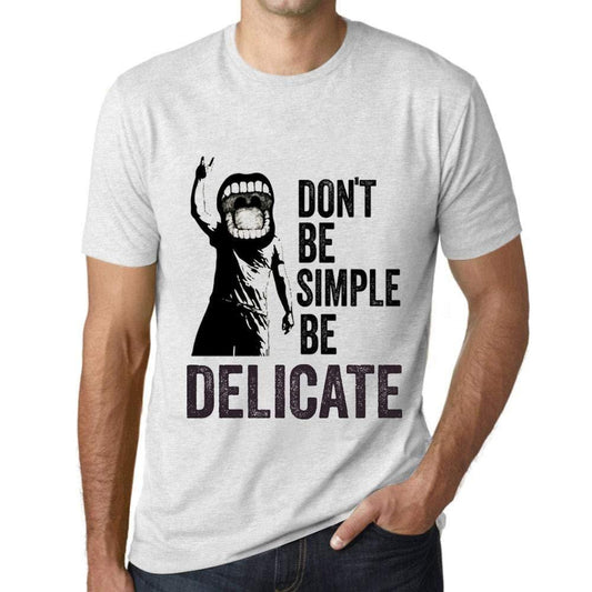 Ultrabasic Homme T-Shirt Graphique Don't Be Simple Be Delicate Blanc Chiné