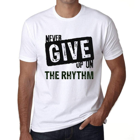 Ultrabasic Homme T-Shirt Graphique Never Give Up on The Rhythm Blanc