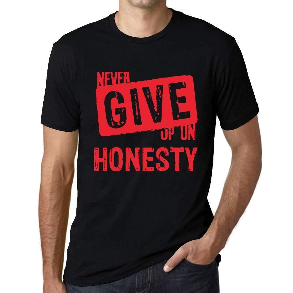 Ultrabasic Homme T-Shirt Graphique Never Give Up on Honesty Noir Profond Texte Rouge