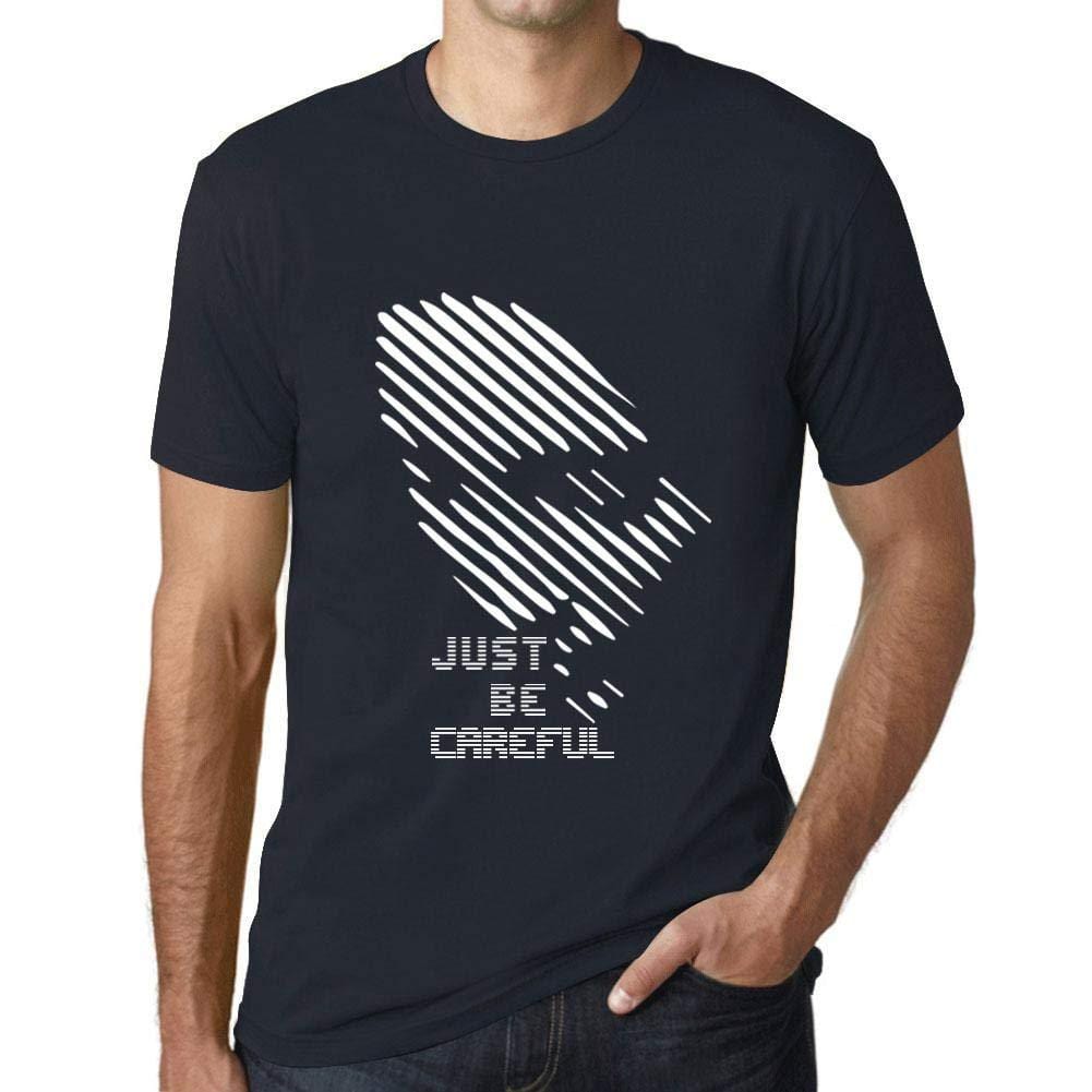 Ultrabasic - Homme T-Shirt Graphique Just be Careful Marine