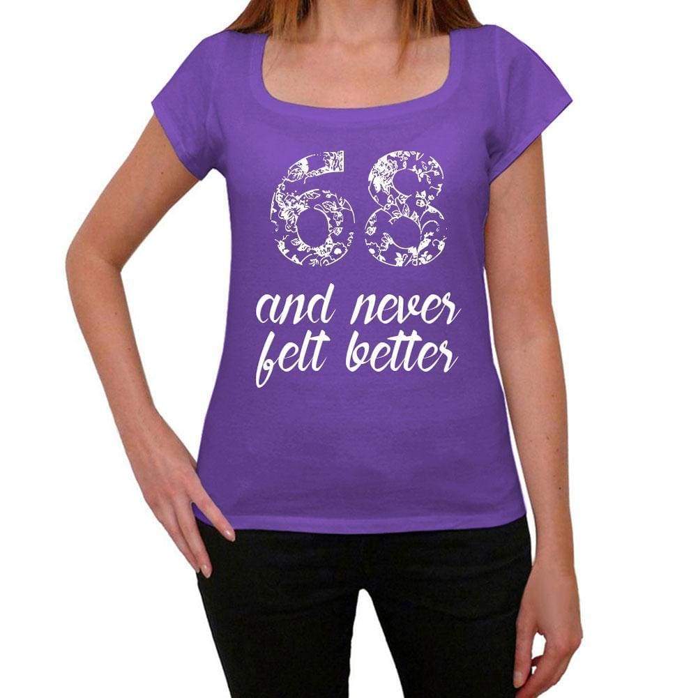 68 And Never Felt Better Womens T-Shirt Purple Birthday Gift 00380 - Purple / Xs - Casual