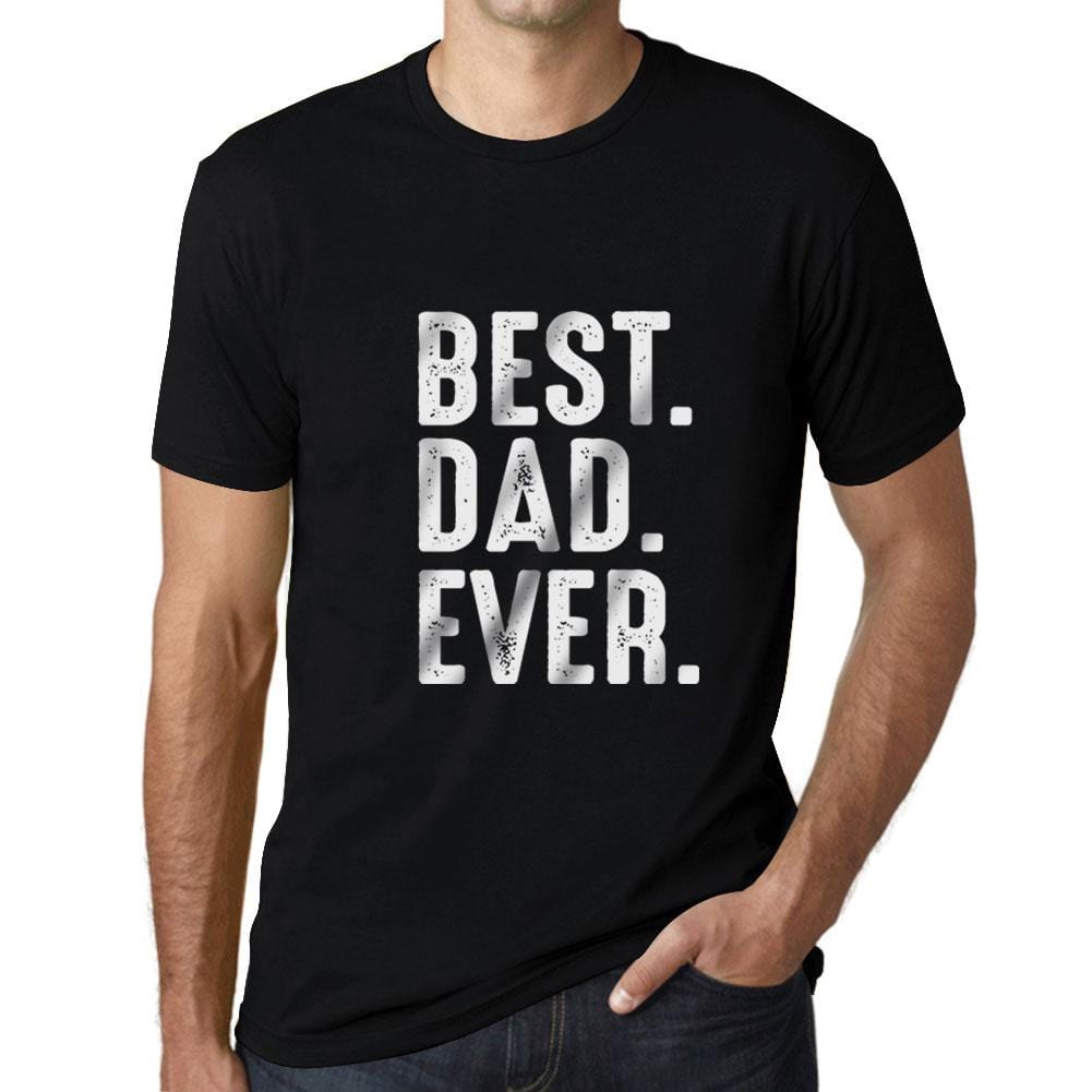 Best Dad Ever Mens T Shirt