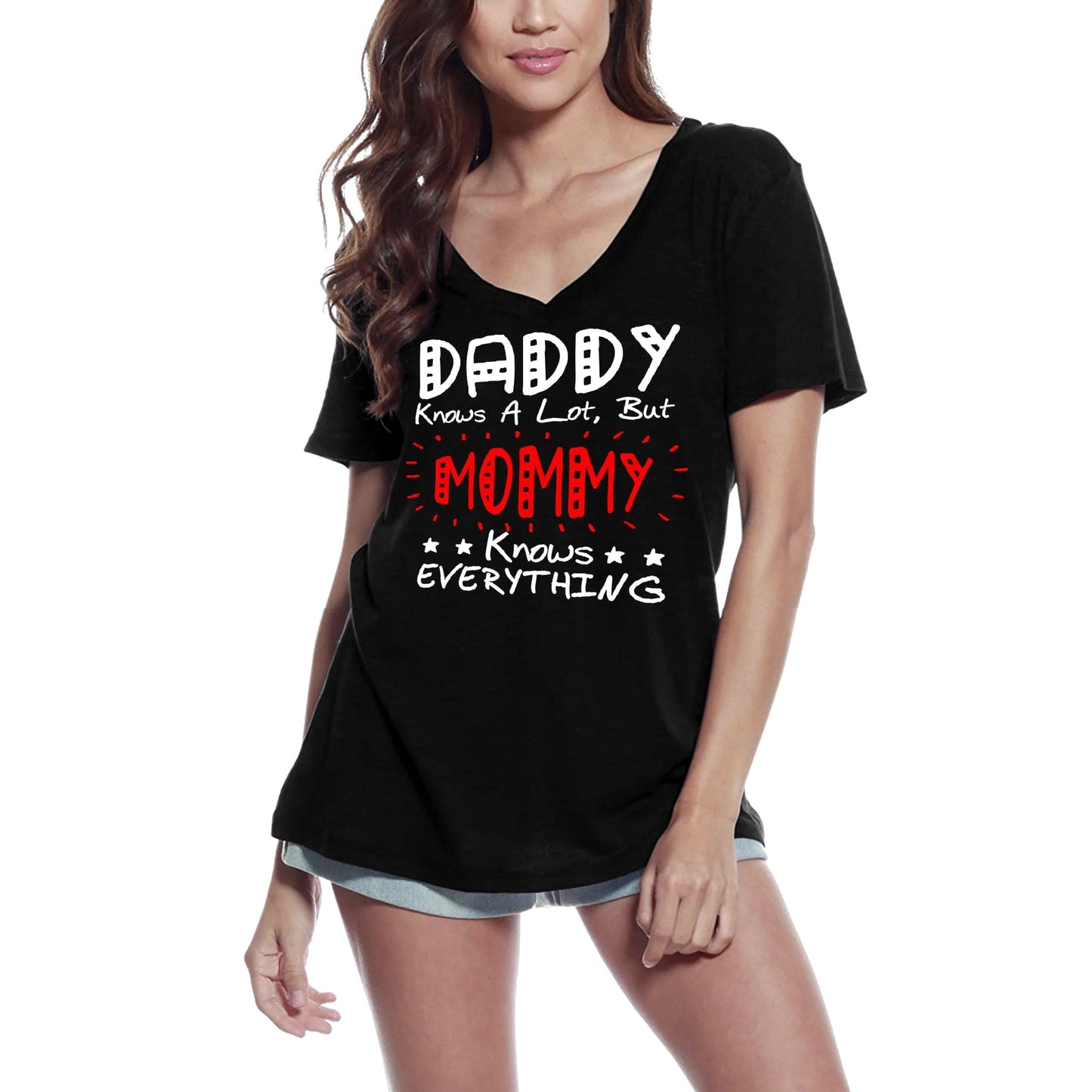 ULTRABASIC Women's T-Shirt Daddy Knows a Lot but Mommy Knows Everything Tee Shirt Tops