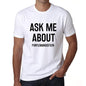 Ask Me About Purplemangosteen White Mens Short Sleeve Round Neck T-Shirt 00277 - White / S - Casual