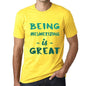 Being Mesmerizing Is Great Mens T-Shirt Yellow Birthday Gift 00378 - Yellow / Xs - Casual