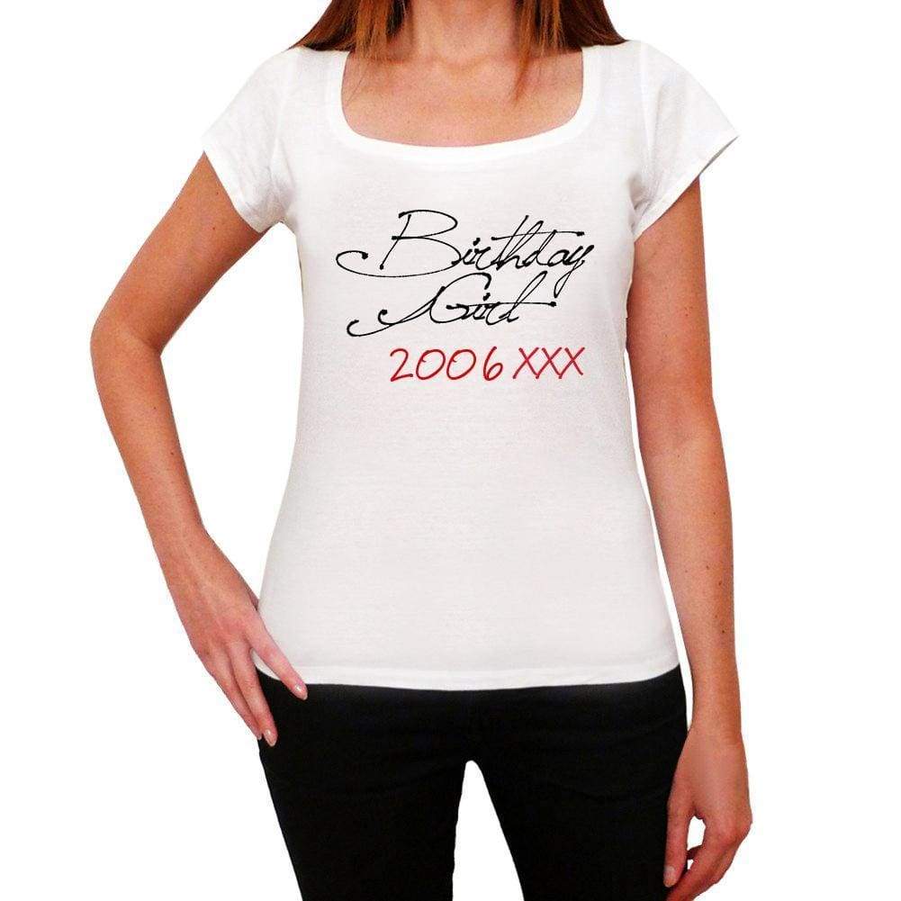 Birthday Girl 2006 White Womens Short Sleeve Round Neck T-Shirt 00101 - White / Xs - Casual