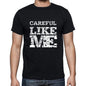 Careful Like Me Black Mens Short Sleeve Round Neck T-Shirt 00055 - Black / S - Casual