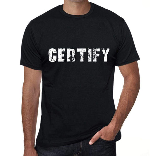 Certify Mens Vintage T Shirt Black Birthday Gift 00555 - Black / Xs - Casual