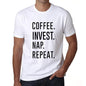Coffee Invest Nap Repeat Mens Short Sleeve Round Neck T-Shirt 00058 - White / S - Casual