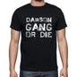Dawson Family Gang Tshirt Mens Tshirt Black Tshirt Gift T-Shirt 00033 - Black / S - Casual