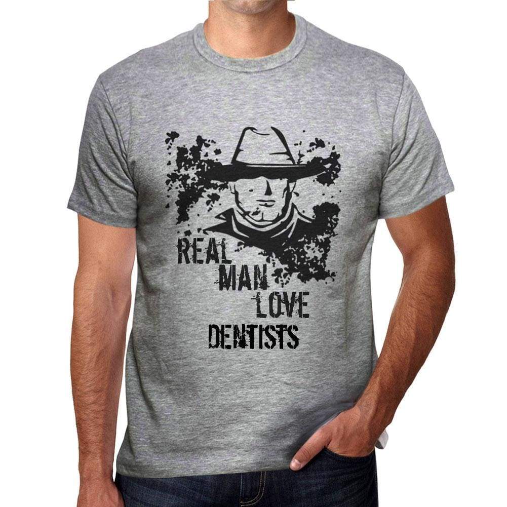 Dentists Real Men Love Dentists Mens T Shirt Grey Birthday Gift 00540 - Grey / S - Casual