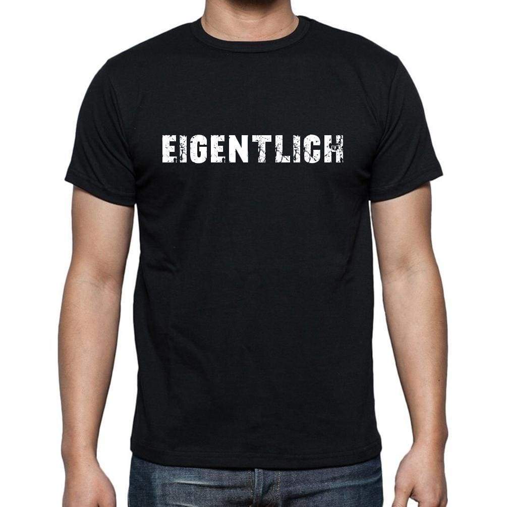 Eigentlich Mens Short Sleeve Round Neck T-Shirt - Casual