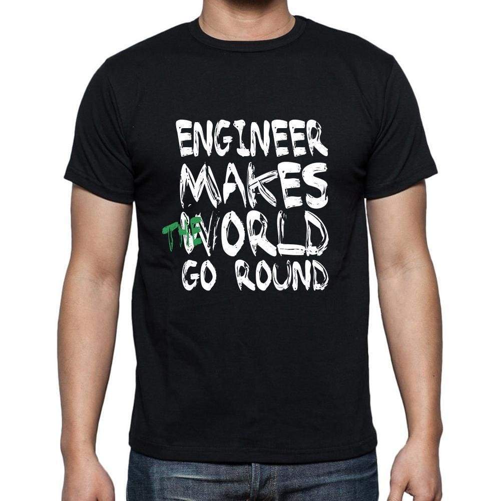 Engineer World Goes Round Mens Short Sleeve Round Neck T-Shirt 00082 - Black / S - Casual