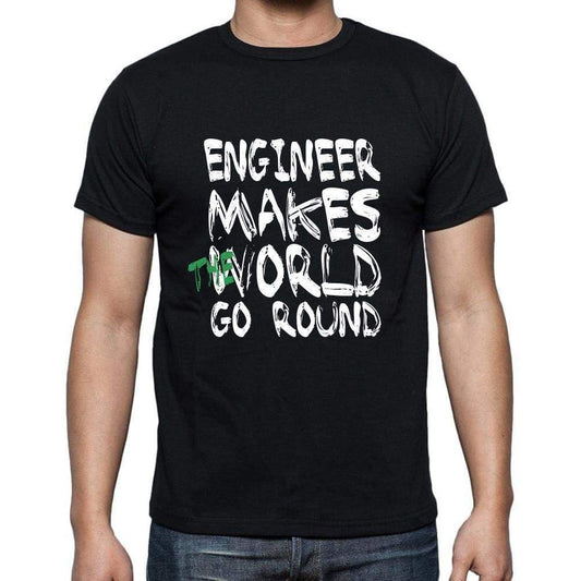 Engineer World Goes Round Mens Short Sleeve Round Neck T-Shirt 00082 - Black / S - Casual