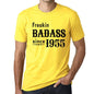 Freakin Badass Since 1955 Mens T-Shirt Yellow Birthday Gift 00396 - Yellow / Xs - Casual