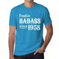 Freakin Badass Since 1958 Mens T-Shirt Blue Birthday Gift 00395 - Blue / Xs - Casual