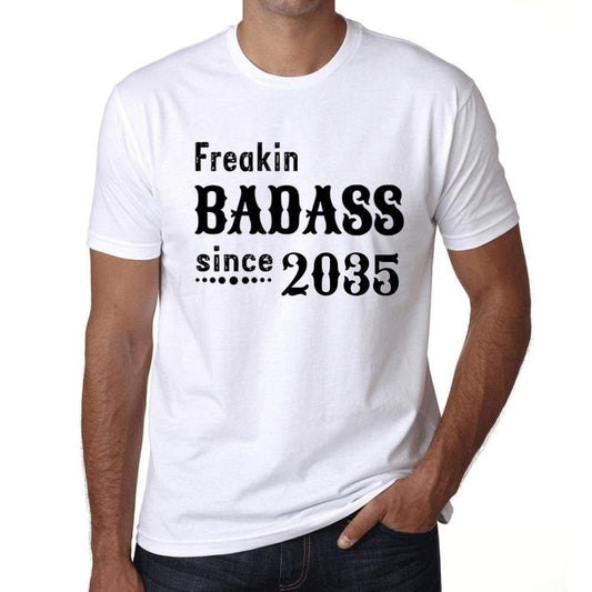 Freakin Badass Since 2035 Mens T-Shirt White Birthday Gift 00392 - White / Xs - Casual