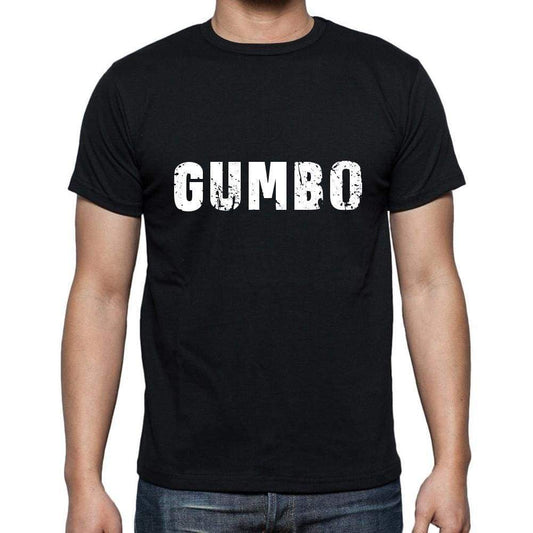 Gumbo Mens Short Sleeve Round Neck T-Shirt 5 Letters Black Word 00006 - Casual