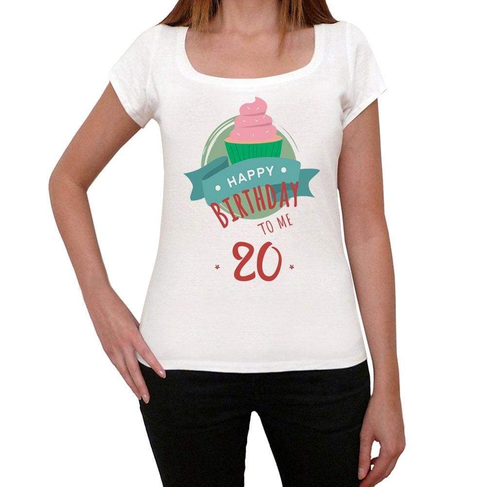 Happy Bday To Me 20 Womens T-Shirt White Birthday Gift 00466 - White / Xs - Casual