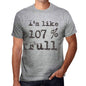 Im Like 100% Full Grey Mens Short Sleeve Round Neck T-Shirt Gift T-Shirt 00326 - Grey / S - Casual