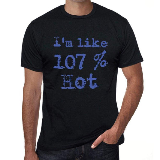 Im Like 100% Hot Black Mens Short Sleeve Round Neck T-Shirt Gift T-Shirt 00325 - Black / S - Casual