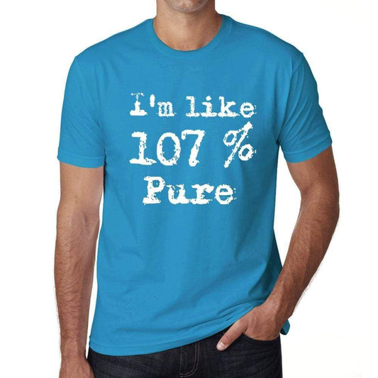 Im Like 107% Pure Blue Mens Short Sleeve Round Neck T-Shirt Gift T-Shirt 00330 - Blue / S - Casual