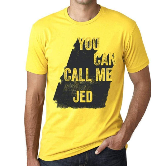 Jed You Can Call Me Jed Mens T Shirt Yellow Birthday Gift 00537 - Yellow / Xs - Casual
