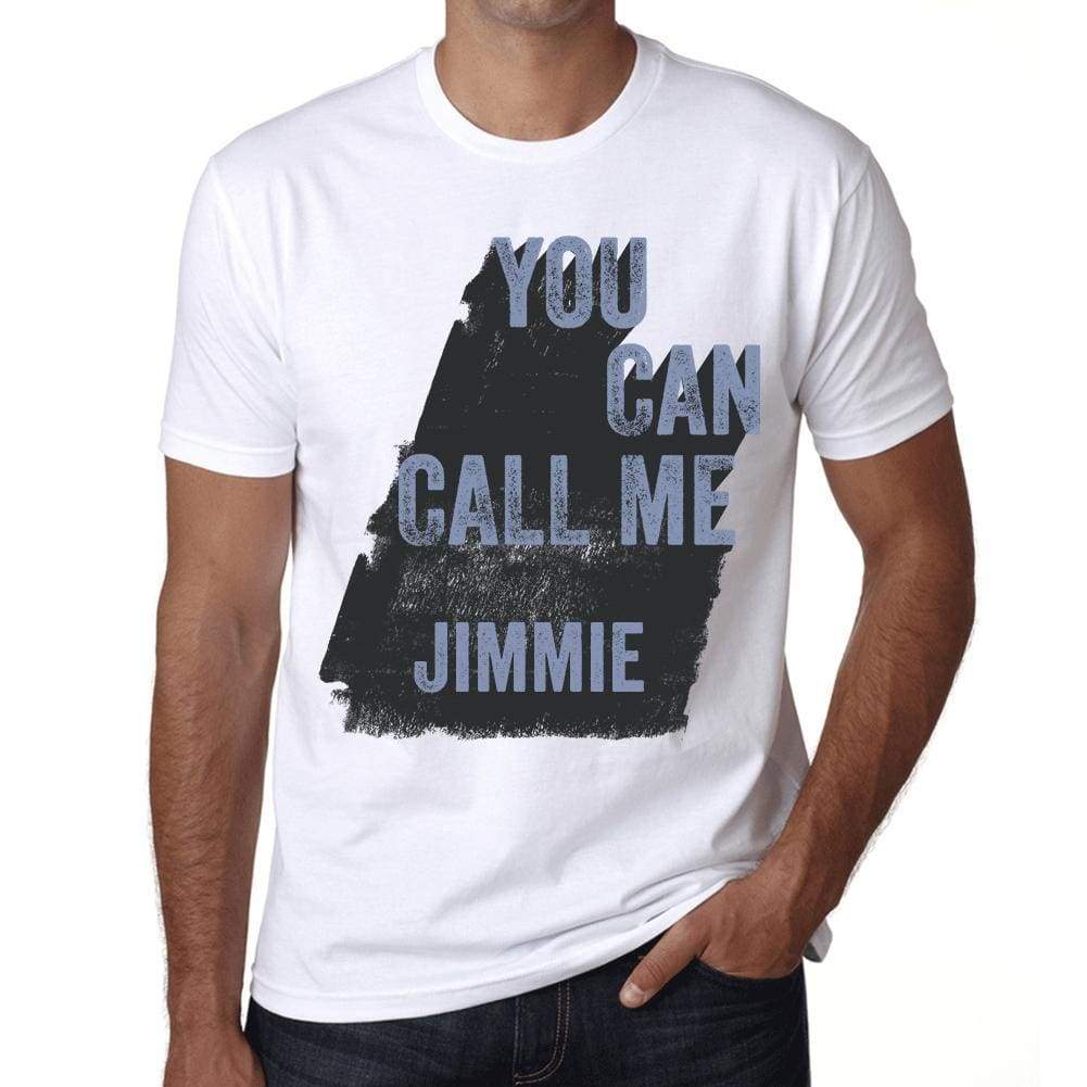 Jimmie You Can Call Me Jimmie Mens T Shirt White Birthday Gift 00536 - White / Xs - Casual