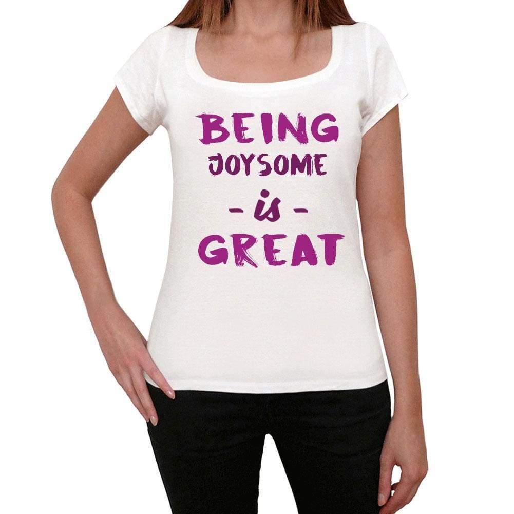 Joysome Being Great White Womens Short Sleeve Round Neck T-Shirt Gift T-Shirt 00323 - White / Xs - Casual