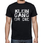 Klein Family Gang Tshirt Mens Tshirt Black Tshirt Gift T-Shirt 00033 - Black / S - Casual
