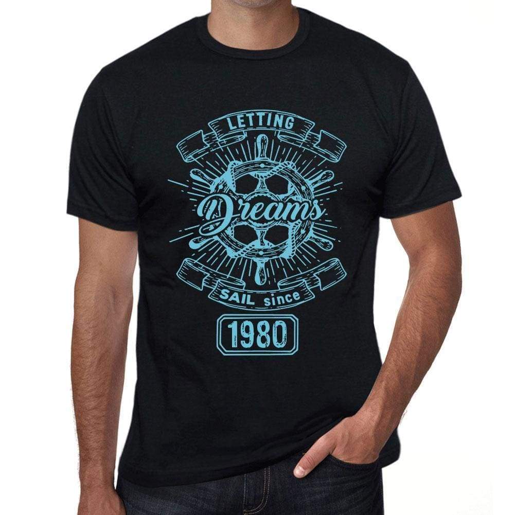 Letting Dreams Sail Since 1980 Mens T-Shirt Black Birthday Gift 00402 - Black / Xs - Casual