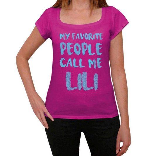 My Favorite People Call Me Lili Womens T-Shirt Pink Birthday Gift 00386 - Pink / Xs - Casual