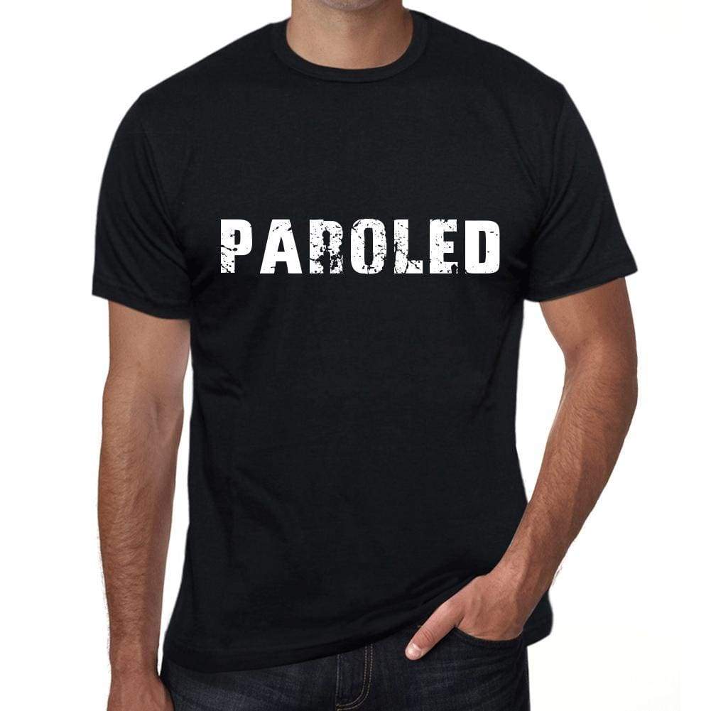 Paroled Mens T Shirt Black Birthday Gift 00555 - Black / Xs - Casual