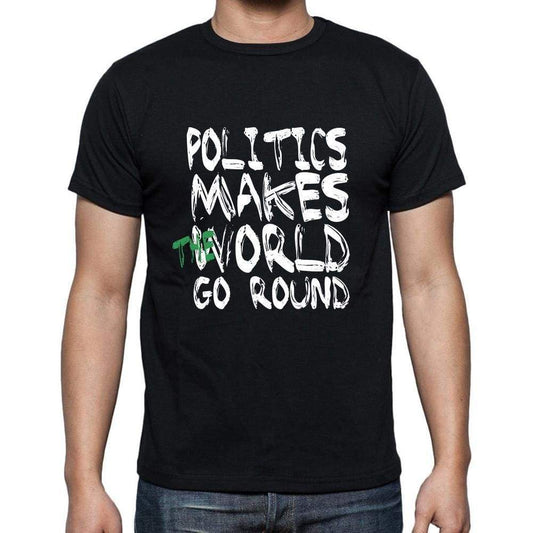 Politics World Goes Round Mens Short Sleeve Round Neck T-Shirt 00082 - Black / S - Casual