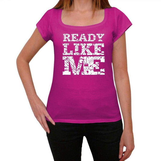 Ready Like Me Pink Womens Short Sleeve Round Neck T-Shirt - Pink / Xs - Casual